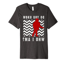 Load image into Gallery viewer, Funny shirts V-neck Tank top Hoodie sweatshirt usa uk au ca gifts for Twin Peaks Do You Know Who I Am The Arm Text Premium T-Shirt 1571618