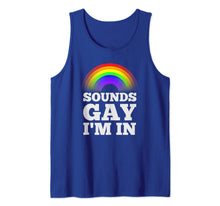 Load image into Gallery viewer, Funny Gay Shirts For Men Pride Rainbow Sounds Gay Im In Tank Top 33955