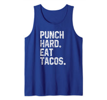 Load image into Gallery viewer, Funny Workout Quote Punch Hard Eat Tacos Foodie Lovers Tank Top-603855