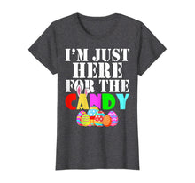 Load image into Gallery viewer, I'm Just Here For The Candy Cute Bunny Egg Easter Day Gifts TShirt494597