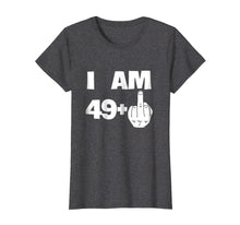 Load image into Gallery viewer, I Am 49 Plus Middle Finger Funny 50th Birthday T-Shirt