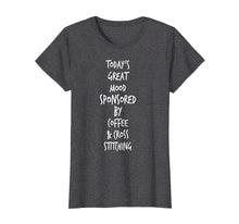 Load image into Gallery viewer, Funny shirts V-neck Tank top Hoodie sweatshirt usa uk au ca gifts for Cross Stitch Supplies Great Mood Tee Shirt 387003