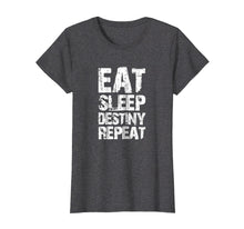 Load image into Gallery viewer, Funny shirts V-neck Tank top Hoodie sweatshirt usa uk au ca gifts for Destiny T-Shirt Eat Sleep Destiny Repeat Short Sleeve 1035646
