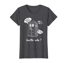 Load image into Gallery viewer, Knock Knock. Whos There? Doctor Funny Gift Doctor Shirt