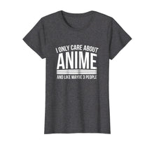 Load image into Gallery viewer, Funny shirts V-neck Tank top Hoodie sweatshirt usa uk au ca gifts for I Only Care About Anime Shirts, Anime Manga Lovers Gifts 1277912