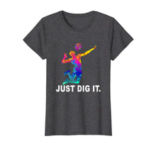 Load image into Gallery viewer, Funny shirts V-neck Tank top Hoodie sweatshirt usa uk au ca gifts for Volleyball T-Shirt - Just Dig It Volleyball Saying Gifts 1261546