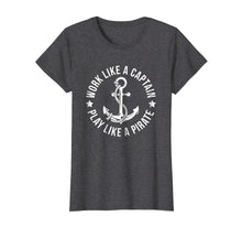 Load image into Gallery viewer, Funny shirts V-neck Tank top Hoodie sweatshirt usa uk au ca gifts for Work Like a Captain Play Like a Pirate Tshirt Anchor T Shirt 1499998