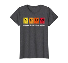 Load image into Gallery viewer, Funny shirts V-neck Tank top Hoodie sweatshirt usa uk au ca gifts for Sarcasm Elements of Humor Periodic Table Graphic T-Shirt 879101