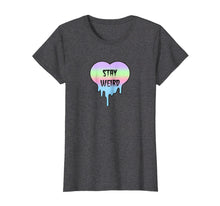 Load image into Gallery viewer, Pastel Goth Tee Shirts, Stay Weird Tshirt Gifts