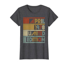 Load image into Gallery viewer, Funny shirts V-neck Tank top Hoodie sweatshirt usa uk au ca gifts for 41st Birthday Gifts April 1978 T shirt 41 Years Old Gifts 2034327