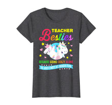 Load image into Gallery viewer, Teacher Besties Going Crazy Alone Funny Teachers Gifts Shirt