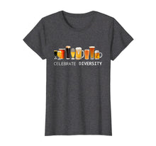 Load image into Gallery viewer, Funny shirts V-neck Tank top Hoodie sweatshirt usa uk au ca gifts for Craft Beer Drinking TShirt Celebrate Diversity Beer Shirt 576631