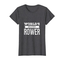 Load image into Gallery viewer, World's Okayest Rower