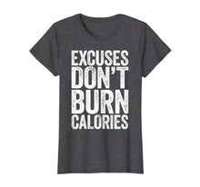 Load image into Gallery viewer, Funny shirts V-neck Tank top Hoodie sweatshirt usa uk au ca gifts for Excuses Don't Burn Calories T-Shirt Gym Workout Gift Shirt 1803181