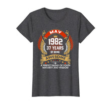 Load image into Gallery viewer, Funny shirts V-neck Tank top Hoodie sweatshirt usa uk au ca gifts for Made In MAY 1982 37 Years Of Being Birthday T-Shirt Gifts 3358472