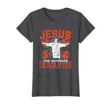 Load image into Gallery viewer, Funny shirts V-neck Tank top Hoodie sweatshirt usa uk au ca gifts for Jesus Workout Shirt Jesus the Ultimate Deadlifter Gym Gift 1192940