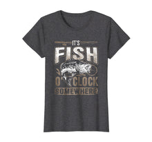 Load image into Gallery viewer, It's Fish O'clock Somewhere-Funny Fishing T-Shirt