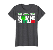 Load image into Gallery viewer, Kiss Me I'm Irish Blow Me I'm Italian St Patrick's Day Gifts TShirt442413