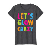Load image into Gallery viewer, Retro Colorful Party Outfit - Let's Glow Crazy T-Shirt-446451