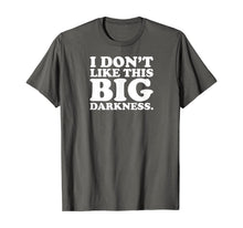 Load image into Gallery viewer, Midwest Weather Haters-I Don't Like this BIG Darkness T-Shirt