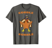 Load image into Gallery viewer, Thanksgiving Day Gobble Gobble Turkey Trot Funny Gift T-Shirt