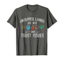 Load image into Gallery viewer, Trust Issues: Untapped Lands - Funny Magic Geek TCG T-Shirt T-Shirt