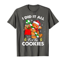 Load image into Gallery viewer, Funny shirts V-neck Tank top Hoodie sweatshirt usa uk au ca gifts for I Did It All For The Cookie Christmas Xmas Gingerbread Man T-Shirt 415639