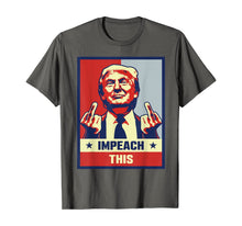 Load image into Gallery viewer, Pro Donald Trump Gifts Republican Conservative Impeach This T-Shirt