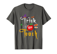 Load image into Gallery viewer, Trick or Teach Funny Halloween Gifts for Teachers T-Shirt