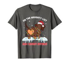 Load image into Gallery viewer, On The Naughty List And I Regret Nothing Dachshund Christmas T-Shirt-3168359