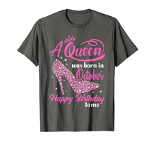 Load image into Gallery viewer, Queens Are Born In October October birthday shirts for women T-Shirt