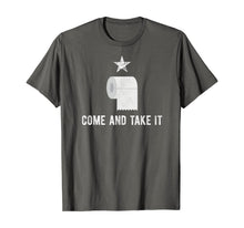 Load image into Gallery viewer, Come and Take It Funny Toilet Paper Virus Jokes Sarcastic TShirt55087