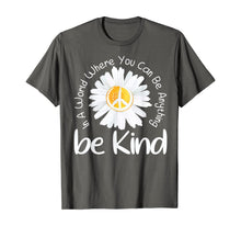 Load image into Gallery viewer, In A World Where You Can Be Anything Be Kind Peace Sign TShirt304088