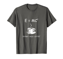 Load image into Gallery viewer, Funny shirts V-neck Tank top Hoodie sweatshirt usa uk au ca gifts for E=MC2 Energy Milk Coffee Funny Science Coffee T Shirt 2825074