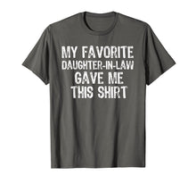 Load image into Gallery viewer, Funny shirts V-neck Tank top Hoodie sweatshirt usa uk au ca gifts for My Favorite Daughter-In-Law Gave Me This T-Shirt 751786