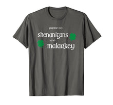 Load image into Gallery viewer, Prone To Shenanigans And Malarkey Funny Irish Pride T-Shirt