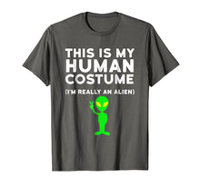 Load image into Gallery viewer, Funny shirts V-neck Tank top Hoodie sweatshirt usa uk au ca gifts for This Is My Human Costume I'm Really an Alien Shirt 1246946