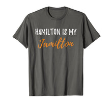 Load image into Gallery viewer, Funny shirts V-neck Tank top Hoodie sweatshirt usa uk au ca gifts for Hamilton Is My Jamilton Funny T-shirt 1829731