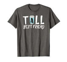 Load image into Gallery viewer, Tall Best Friend - Matching Coffee T Shirt