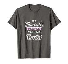 Load image into Gallery viewer, Funny shirts V-neck Tank top Hoodie sweatshirt usa uk au ca gifts for My Favorite People Call Me Oma T-shirt Best Gift Idea 2014809