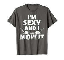 Load image into Gallery viewer, I'm Sexy And I Mow It T-Shirt For Cool Landscapers