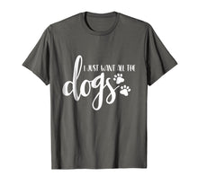 Load image into Gallery viewer, I Just Want All The Dogs Animal Rescue Shirt Dog Lover Gifts