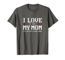 Load image into Gallery viewer, Funny shirts V-neck Tank top Hoodie sweatshirt usa uk au ca gifts for I Love My Mom T-shirt Funny Teenager Gift Teen Boy Gamer 707825