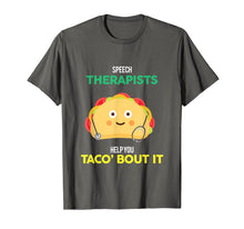 Load image into Gallery viewer, Funny shirts V-neck Tank top Hoodie sweatshirt usa uk au ca gifts for Speech Therapists Help You Taco Bout It Funny Food T-Shirt 2911769