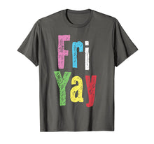 Load image into Gallery viewer, Friyay Teacher Weekend Back To School Funny Gift Friday T-Shirt 1382252
