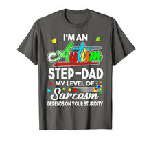 Load image into Gallery viewer, Funny shirts V-neck Tank top Hoodie sweatshirt usa uk au ca gifts for Autism Awareness I'm An Autism Step-dad Shirt 2948602