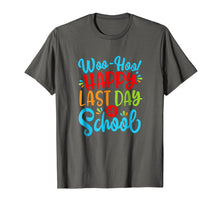 Load image into Gallery viewer, Woo Hoo Happy Last Day Of School Shirt | Fun Teacher Student