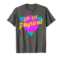 Load image into Gallery viewer, Lets Get Physical Workout Gym Tee Totally Rad 80'S T-Shirt