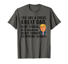Load image into Gallery viewer, Funny shirts V-neck Tank top Hoodie sweatshirt usa uk au ca gifts for Funny Donald Trump Fathers day gift- You are great dad shirt 491898