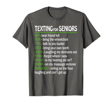 Load image into Gallery viewer, Funny shirts V-neck Tank top Hoodie sweatshirt usa uk au ca gifts for Texting For Seniors T-Shirt 1714994